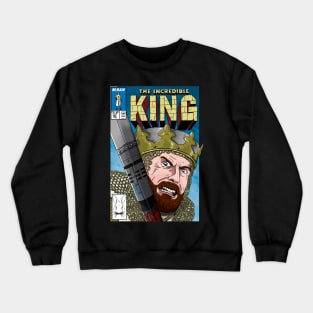 The Incredible King Crewneck Sweatshirt